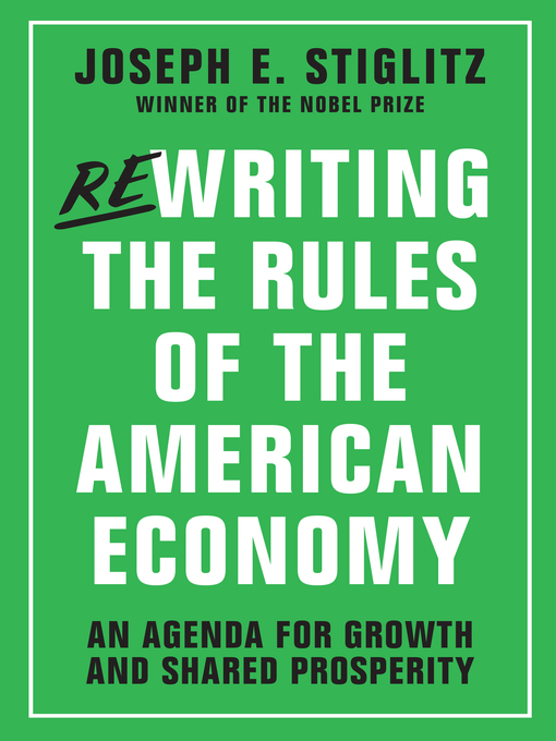Title details for Rewriting the Rules of the American Economy by Joseph E. Stiglitz - Wait list